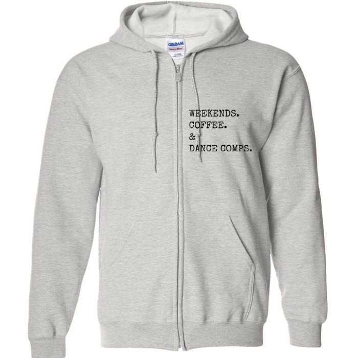 Vintage Retro Weekends Coffee And Dance Comps Full Zip Hoodie