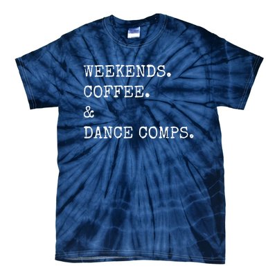 Vintage Retro Weekends Coffee And Dance Comps Tie-Dye T-Shirt