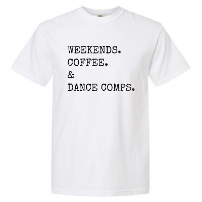 Vintage Retro Weekends Coffee And Dance Comps Garment-Dyed Heavyweight T-Shirt