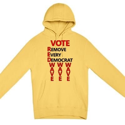 Vote Red Wave Remove Every Democrat Premium Pullover Hoodie