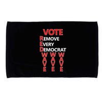 Vote Red Wave Remove Every Democrat Microfiber Hand Towel