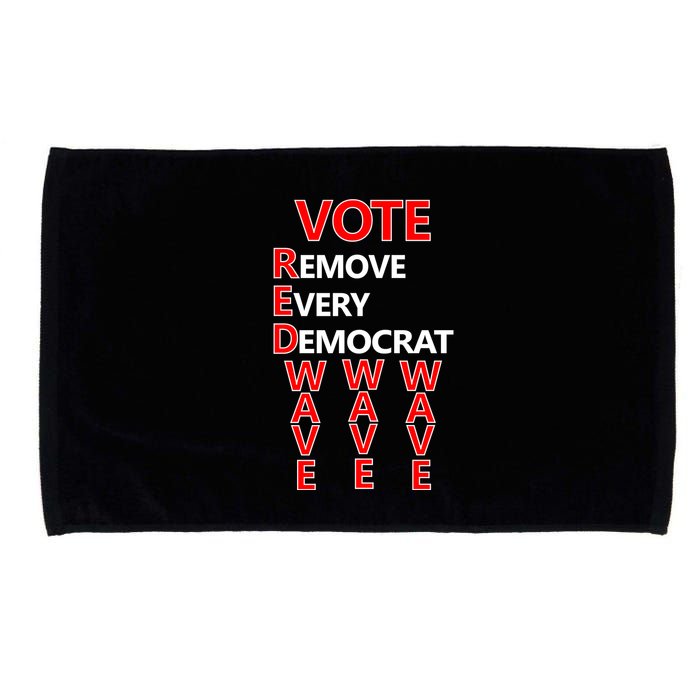 Vote Red Wave Remove Every Democrat Microfiber Hand Towel