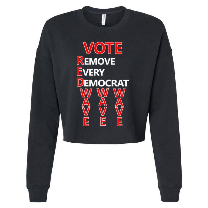 Vote Red Wave Remove Every Democrat Cropped Pullover Crew
