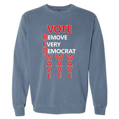 Vote Red Wave Remove Every Democrat Garment-Dyed Sweatshirt