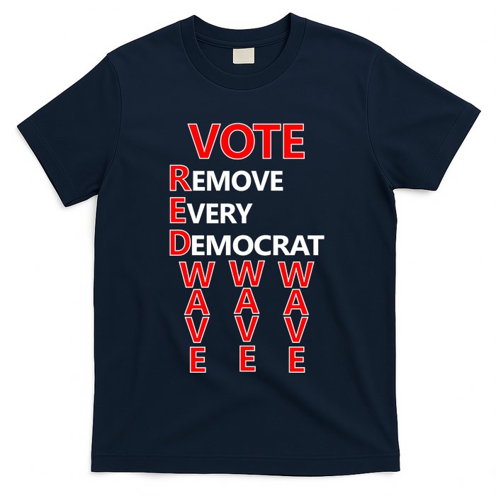 Vote Red Wave Remove Every Democrat T-Shirt