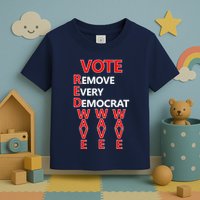 Vote Red Wave Remove Every Democrat Toddler T-Shirt