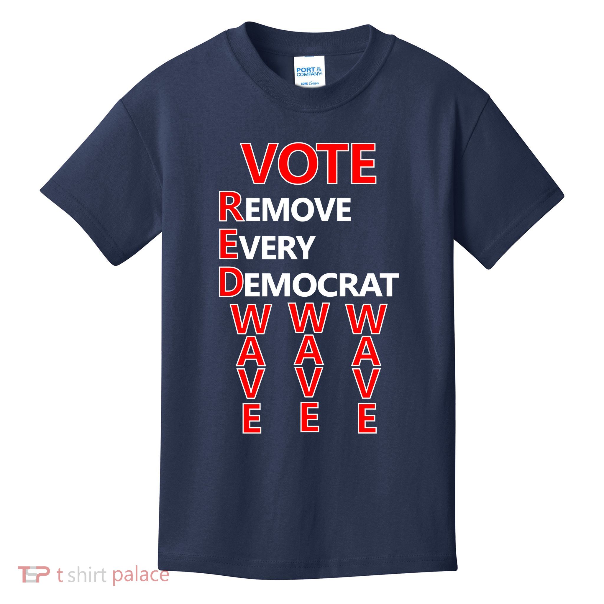 Vote Red Wave Remove Every Democrat Kids T-Shirt