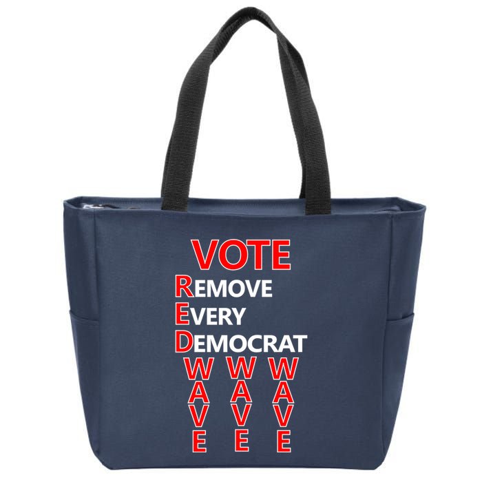 Vote Red Wave Remove Every Democrat Zip Tote Bag