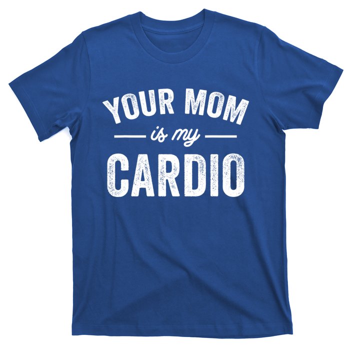 Vintage Retro Your Mom Is My Cardio Funny Gift T-Shirt