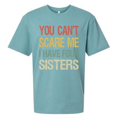 Vintage Retro You Can't Scare Me I Have Four Sisters Funny Gift Sueded Cloud Jersey T-Shirt