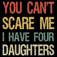 Vintage Retro You Can't Scare Me I Have Four Daughters Gift Backpack