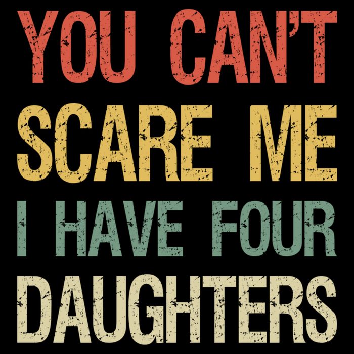 Vintage Retro You Can't Scare Me I Have Four Daughters Gift Backpack