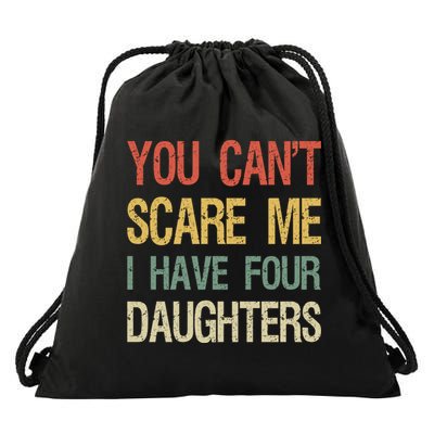 Vintage Retro You Can't Scare Me I Have Four Daughters Gift Drawstring Bag