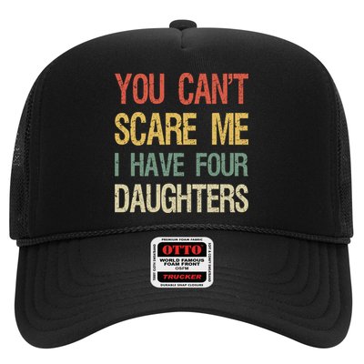 Vintage Retro You Can't Scare Me I Have Four Daughters Gift Trucker Hat