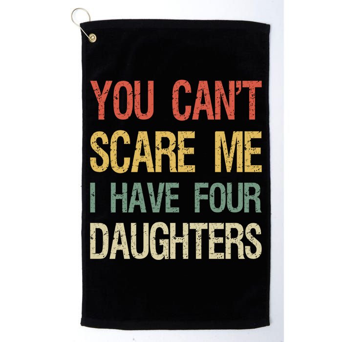 Vintage Retro You Can't Scare Me I Have Four Daughters Gift Golf Towel