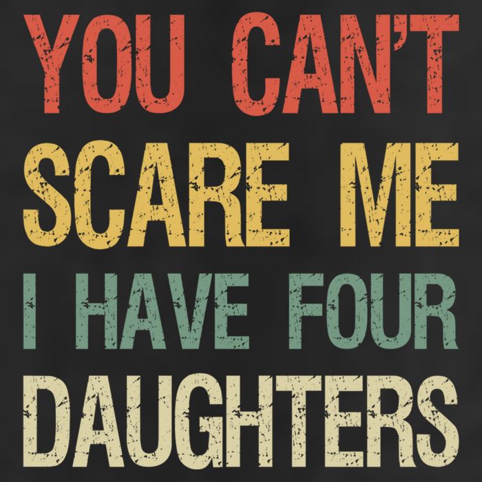 Vintage Retro You Can't Scare Me I Have Four Daughters Gift Golf Towel