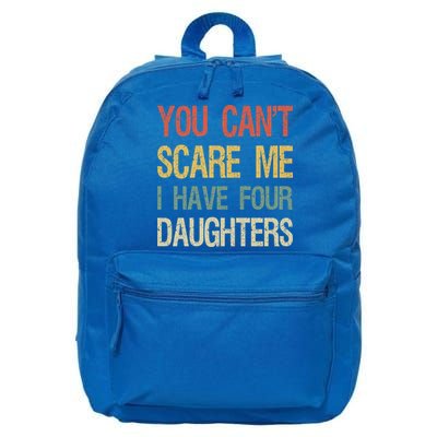 Vintage Retro You Can't Scare Me I Have Four Daughters Gift 16 in Basic Backpack