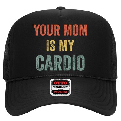 Vintage Retro Your Mom Is My Cardio Funny Gift Trucker Hat