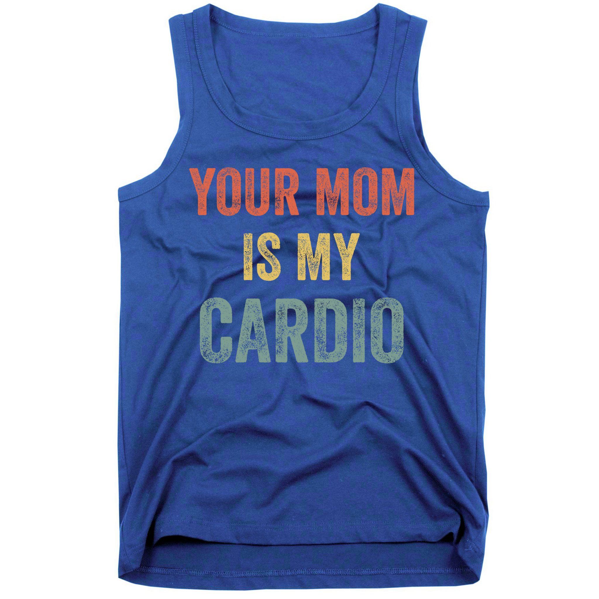 Vintage Retro Your Mom Is My Cardio Funny Gift Tank Top