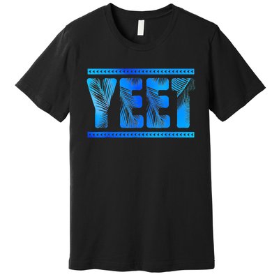 Vintage Retro Yeet S Yeet Ww Quotes Design Premium T-Shirt