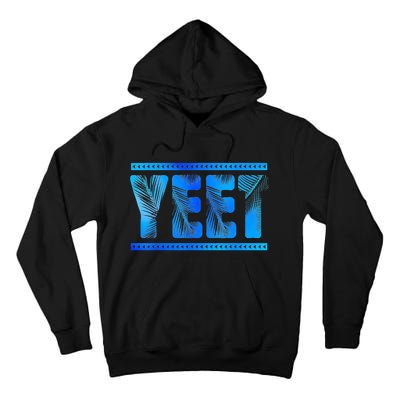 Vintage Retro Yeet S Yeet Ww Quotes Design Tall Hoodie