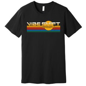 Vibe Shift 2024 Premium T-Shirt