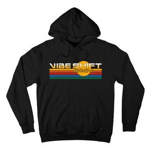 Vibe Shift 2024 Tall Hoodie