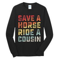 Vintage Save A Horse Ride A Cousin Tall Long Sleeve T-Shirt