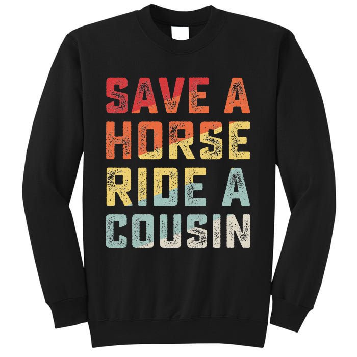 Vintage Save A Horse Ride A Cousin Tall Sweatshirt