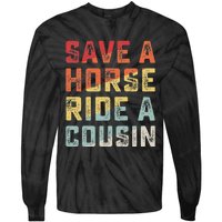 Vintage Save A Horse Ride A Cousin Tie-Dye Long Sleeve Shirt