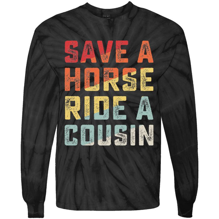 Vintage Save A Horse Ride A Cousin Tie-Dye Long Sleeve Shirt