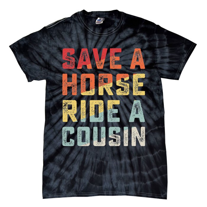 Vintage Save A Horse Ride A Cousin Tie-Dye T-Shirt