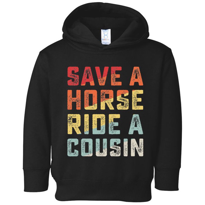 Vintage Save A Horse Ride A Cousin Toddler Hoodie