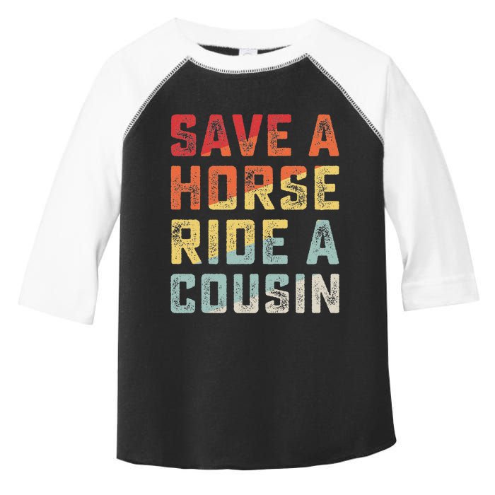 Vintage Save A Horse Ride A Cousin Toddler Fine Jersey T-Shirt