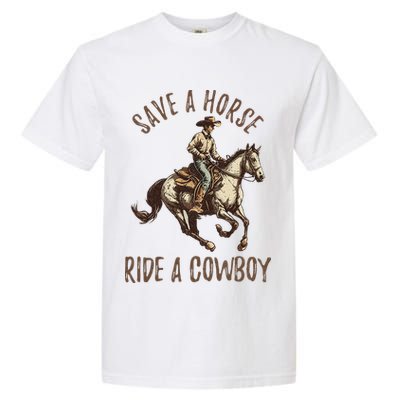 Vintage Save A Horse Ride A Cowboy Horseback Riding Horses Garment-Dyed Heavyweight T-Shirt