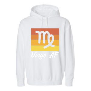 Virgo S And Zodiac Virgo Af Cool Gift Garment-Dyed Fleece Hoodie