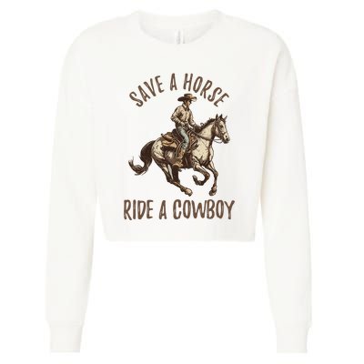 Vintage Save A Horse Ride A Cowboy Horseback Riding Horses Cropped Pullover Crew