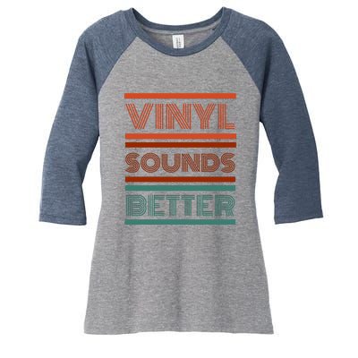 Vinyl Sounds Better Women's Tri-Blend 3/4-Sleeve Raglan Shirt