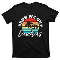 Vintage Sunset Bruh We Out Teachers Gift T-Shirt