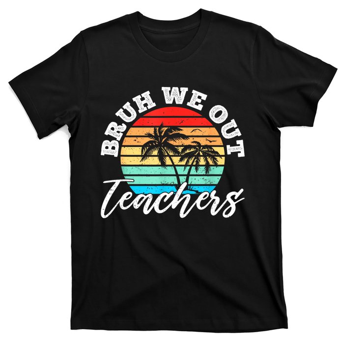 Vintage Sunset Bruh We Out Teachers Gift T-Shirt