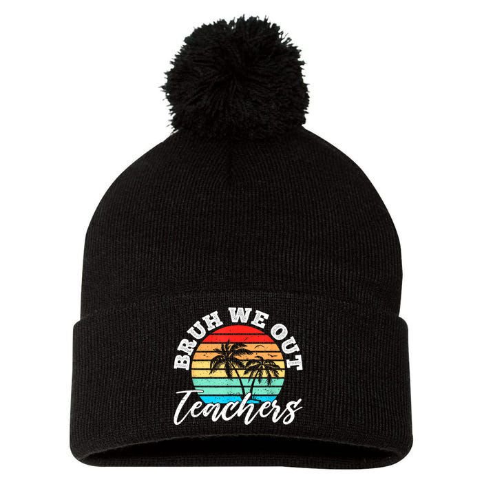 Vintage Sunset Bruh We Out Teachers Gift Pom Pom 12in Knit Beanie