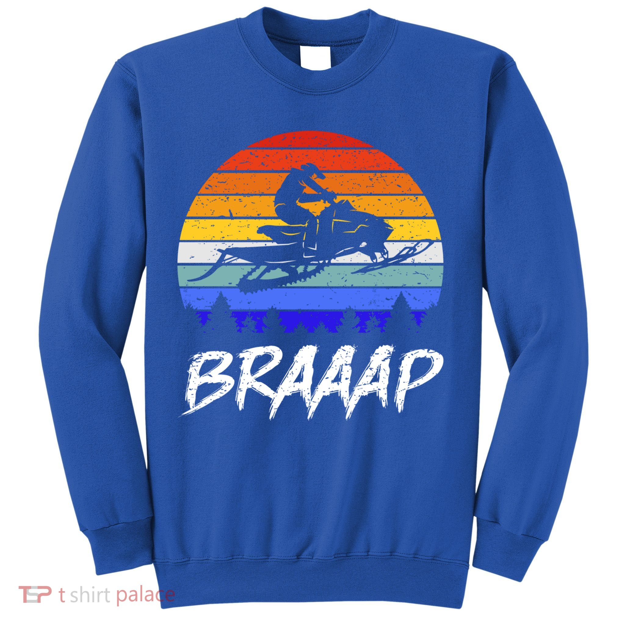 Vintage Snowmobile Braaap Motor Sled Braap Snowmobiling Cool Gift Sweatshirt