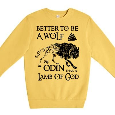 Viking Shirt, Better Be A Wolf Of Odin Norse Mythology Pullover Premium Crewneck Sweatshirt