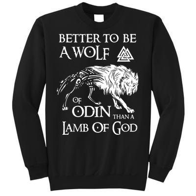 Viking Shirt, Better Be A Wolf Of Odin Norse Mythology Pullover Sweatshirt