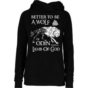 Viking Shirt, Better Be A Wolf Of Odin Norse Mythology Pullover Womens Funnel Neck Pullover Hood