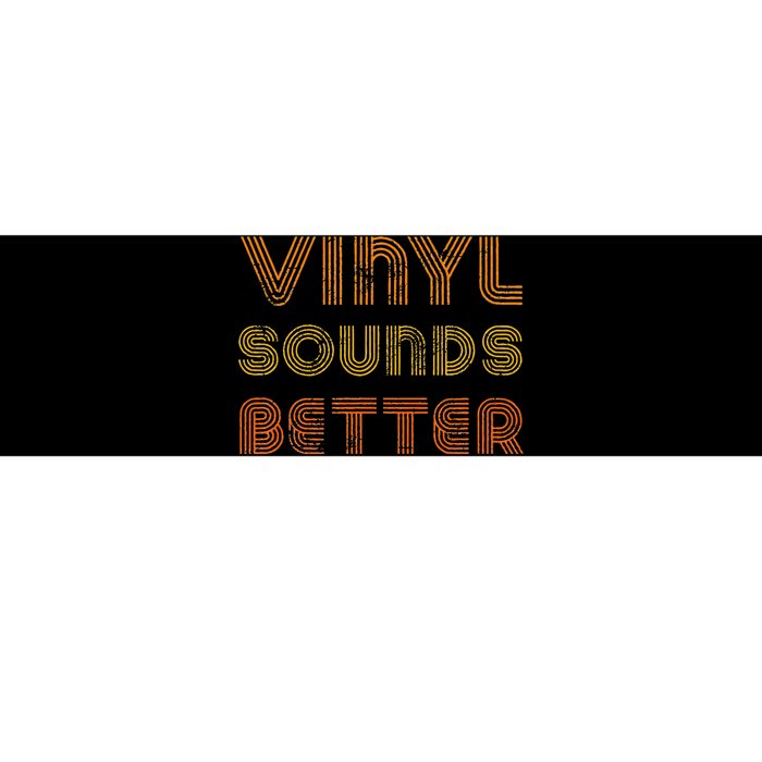 Vinyl Sounds Better Vintage Style Music Lovers Bumper Sticker