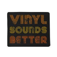 Vinyl Sounds Better Vintage Style Music Lovers Mousepad