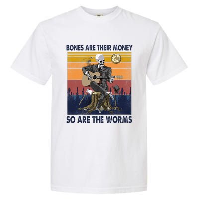 Vintage Skeleton Bones Are Their Money So Are The Worms Garment-Dyed Heavyweight T-Shirt