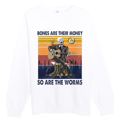 Vintage Skeleton Bones Are Their Money So Are The Worms Premium Crewneck Sweatshirt