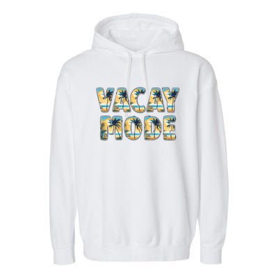 Vacation Summer Beach Scenery And Palm Trees Vacay Mode Ocean Great Gift Garment-Dyed Fleece Hoodie